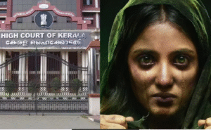 தி கேரளா ஸ்டோரி-2’ திரைப்பட போஸ்டர் மற்றும் கேரள உயர் நீதிமன்ற கட்டிடம்.